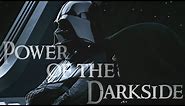 Power of the Dark Side | A Star Wars Tribute