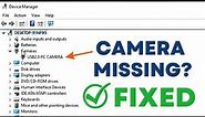 HOW TO FIX CAMERA DRIVER MISSING IN DEVICE MANAGER WINDOWS 10 PROBLEM EASILY [2022]