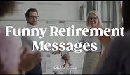 Funny Retirement Messages & Sayings