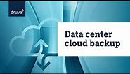 Demo: Data center cloud backup and disaster recovery