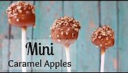 How To Make Mini Caramel Apples! Kids LOVE these!