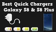 Best Quick Chargers for Galaxy S8 & S8 Plus - Also For S7, S7 Edge, S6 and S6 Edge
