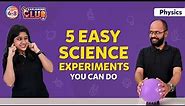 5 Amazing & Easy Science Experiments You Can Do at Home | Science Experiments for Students | BYJU'S