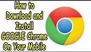 How to Download and Install GOOGLE Chrome on Your Mobile Device