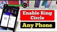 How To Enable Camera Ring Circle Any Phone Easily | No Root