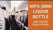Nips (Mini Liquor Bottles )And Airline Regulations