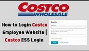 How to Login Costco Employee Website | Costco ESS Login