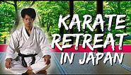KARATE RETREAT In Japan!