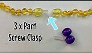 How to attach a 3 x part screw clasp - secure bracelet or necklace clasp