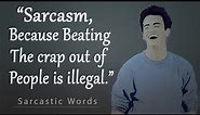 Sarcastic Quotes And Funny Sarcasm Sayings || Insults, Comebacks, Funny and Witty Quotes