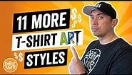 11 More T-Shirt Art Styles to Inspire You & Help You Find Your Own Art Style for Print on Demand