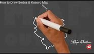 How to Draw Serbia & Kosovo Outline Map, Serbia and Kosovo Border Map, Neighbours of Serbia & Kosovo