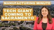 Tech Giant Samsung Building New Campus in Sacramento Region: Manufacturing Minute