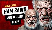 Crazy Ham Radio Whose Turn is it?! | Most Funniest Radio Fight