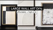 LARGE WALL ART | 3 DIY ideas on a budget (modern + minimalist)