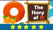 Alphabet Songs - Story Of Letter O for Nursery Kids