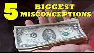 Top 5 misconceptions about the 2 dollar bill