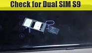 How to Check If Your Samsung Galaxy S9 Supports Dual SIM Card