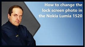 How to change the lock screen photo in the Nokia Lumia 1520