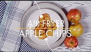 Air Fryer Apple Chips - Nutrisystem Recipe