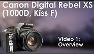 Canon Digital Rebel XS (1000D, Kiss F) Video 1: Overview | Features, Functions, Buttons, and Layout