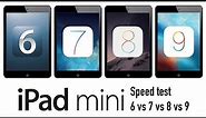 iPad mini Speed Test iOS 6 vs 7 vs 8 vs 9