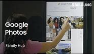 How to add Google Photos to your Family Hub refrigerator | Samsung US