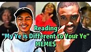 Reading My Ye is Different to Your Ye MEMES