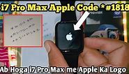 i7 Pro Max watch Apple Code|i7 Pro Max Me Apple logo kaise lagate hai|i7 Pro Max Code kya hai|I7Code