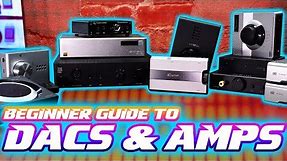 AUDIO 101: Beginner Guide to DACS and AMPS