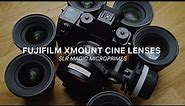 Fujifilm xmount cine lenses // SLR Magic Microprimes overview