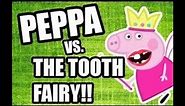 PEPPA PIG TOOTH FAIRY {MEME} ACTUALLY VERY FUNNNY