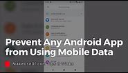 Stop Any Android App from Using Mobile Data