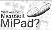 What was the Microsoft MiPad?