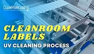 Cleanroom Labels - UV Cleaning Process