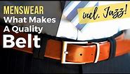 What Makes A Quality Leather Belt. A Guide About Leather, Buckles, Finishing & Styles