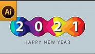 Create Vector Happy New Year 2021 Greetings Design in Adobe Illustrator