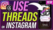 How to Use Threads from Instagram
