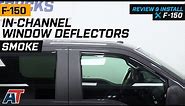 2015-2020 F150 In-Channel Window Deflectors; Front and Rear Review & Install