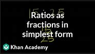 Ratios as fractions in simplest form | Pre-Algebra | Khan Academy