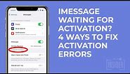 iMessage Waiting for Activation? 4 Ways to Fix iMessage Activation Errors (iOS 16 Update)