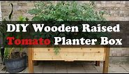 DIY Wooden Raised Tomato Planter Box
