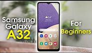Samsung Galaxy A32 for Beginners (Learn the Basics in Minutes)
