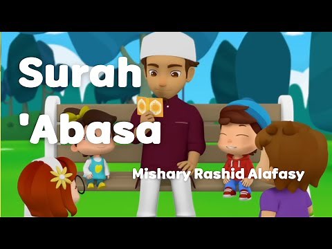 Surah 'Abasa for kids | Mishary Rashid Alafasy | My Ummah Kids TV