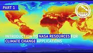 NASA ARSET: Climate Change Monitoring & Impacts Using Remote Sensing and Modeled Data, Part 1/2