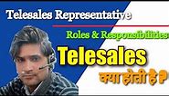 Telesales Representative roles and responsibilities | Talesales representative duties |