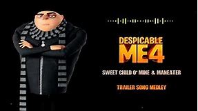 DESPICABLE ME 4 - Sweet Child O' Mine/Maneater | Trailer Song Medley |