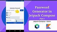 How to Build a Password Generator in Android | Jetpack Compose | Part 1 | Preparing the UI