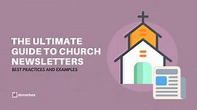 The Ultimate Guide to Church Newsletters: Best Practices and Examples