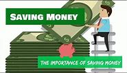 Saving Money - Why it is Important to Save Money